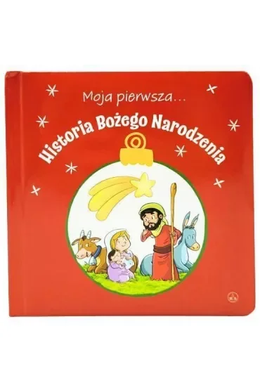 Moja pierwsza... Historia Bożego Narodzenia