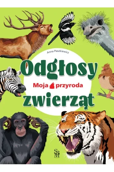 Odgłosy zwierząt. Moja przyroda