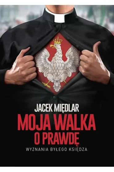 Moja walka o prawdę