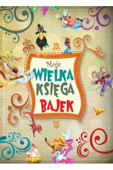 Moja wielka księga bajek