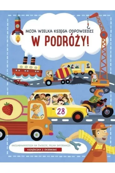 Podróże. Moja wielka księga odpowiedzi