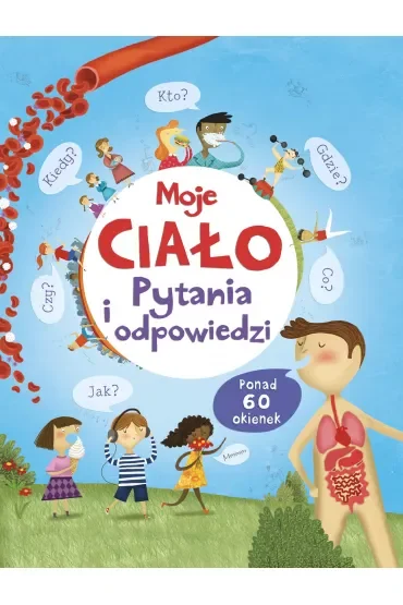 Moje ciało. Pytania i odpowiedzi