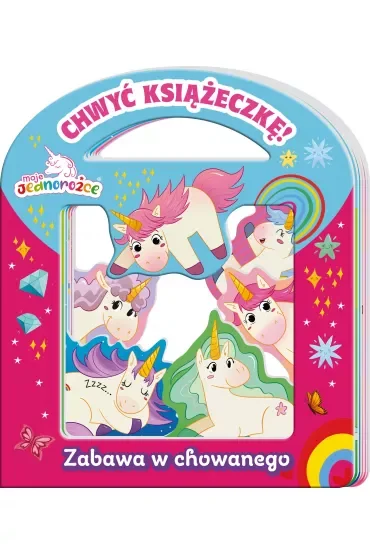 Zabawa w chowanego. Moje jednorożce. Chwyć Książeczkę
