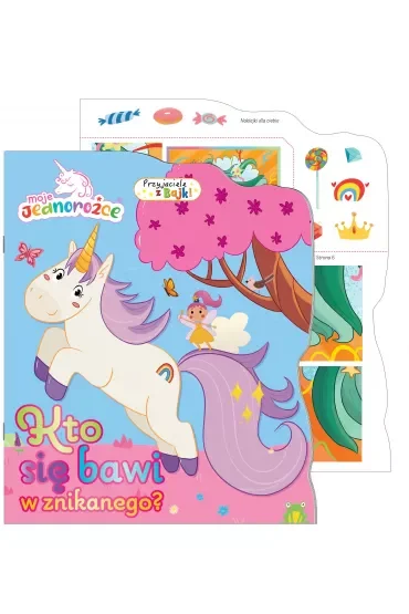 Kto się bawi w znikanego. Moje jednorożce. Przyjaciele z bajki