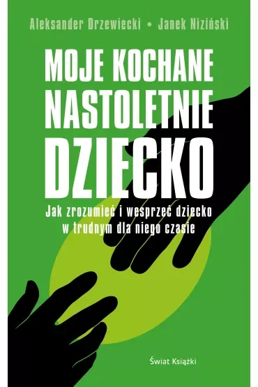 Moje kochane nastoletnie dziecko