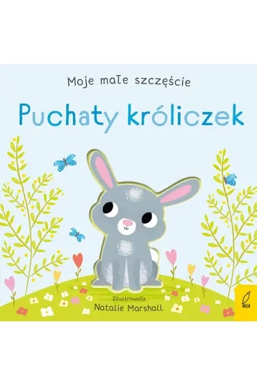 Puchaty króliczek. Moje małe szczęście