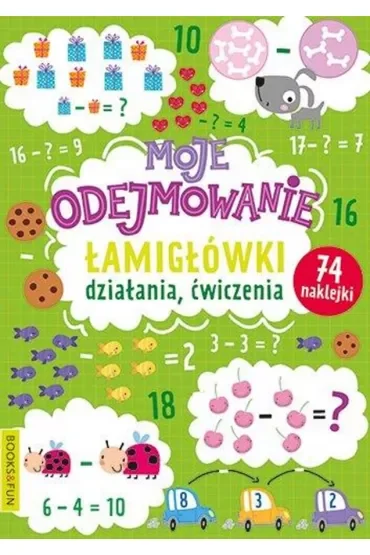 Moje odejmowanie. Łamigłówki, działania, ćwiczenia