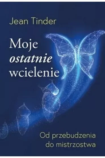 Moje ostatnie wcielenie
