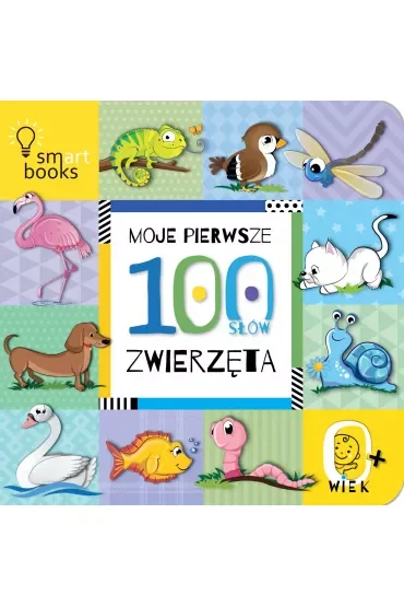 Moje pierwsze 100 słów. Zwierzęta