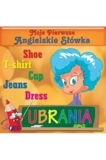 Moje pierwsze ang. słówka. Ubrania