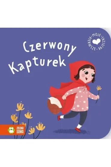 Czerwony Kapturek. Moje pierwsze bajeczki