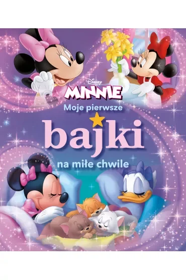 Moje pierwsze bajki na miłe chwile. Disney Minnie