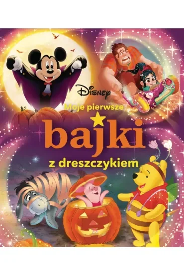 Moje pierwsze bajki z dreszczykiem. Disney