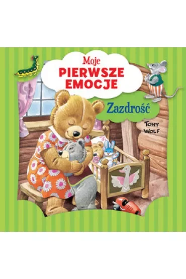 Moje pierwsze emocje. Zazdrość