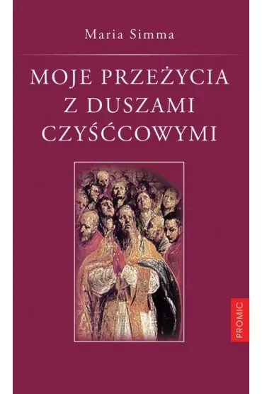 Moje przeżycia z duszami czyśćcowymi