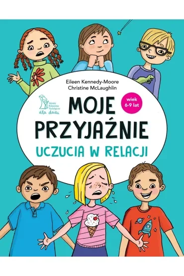 Moje przyjaźnie. Uczucia w relacji
