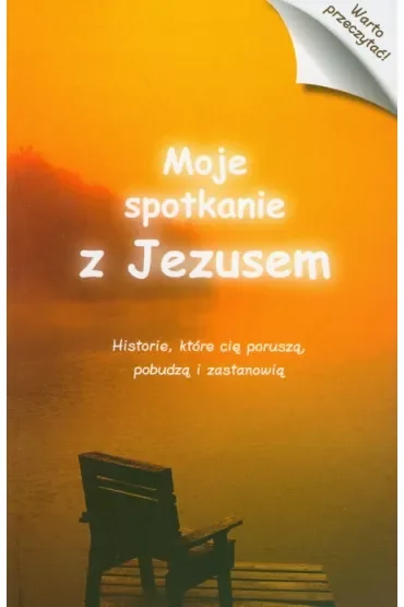 Moje spotkanie z Jezusem