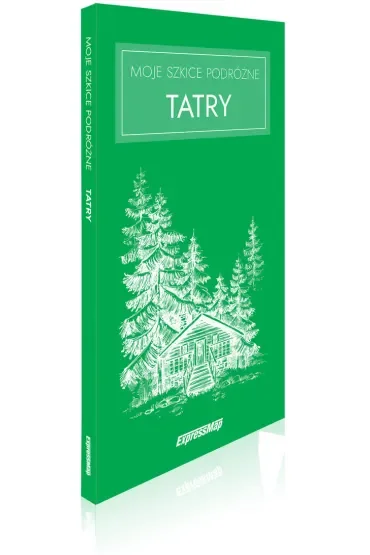 Moje szkice podróżne Tatry
