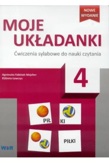 Moje układanki 4. Ćwiczenia sylabowe do nauki czytania