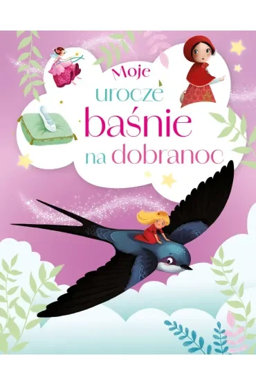 Moje urocze baśnie na dobranoc