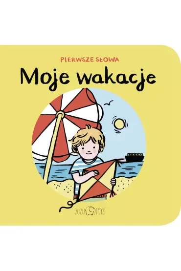 Moje wakacje. Pierwsze słowa