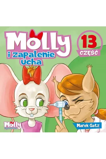 Molly i zapalenie ucha. Część 13