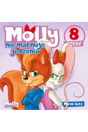 Molly nie marnuje jedzenia. Część 8
