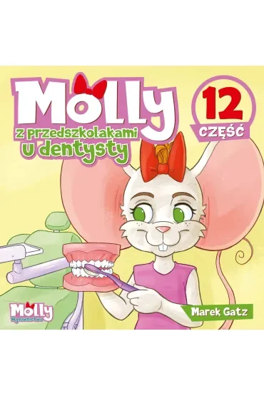Molly z przedszkolakami u dentysty. Część 12