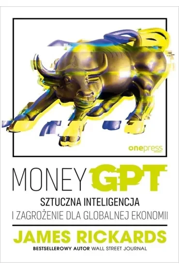 MoneyGPT. Sztuczna inteligencja i zagrożenie dla globalnej ekonomii