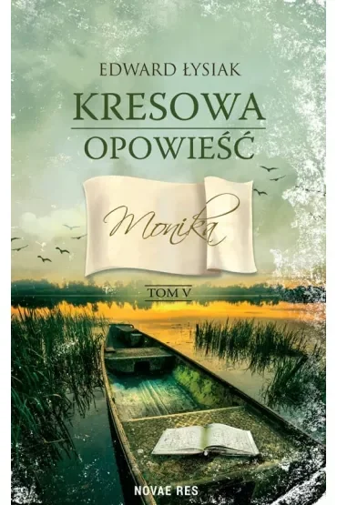 Monika. Kresowa opowieść. Tom 5