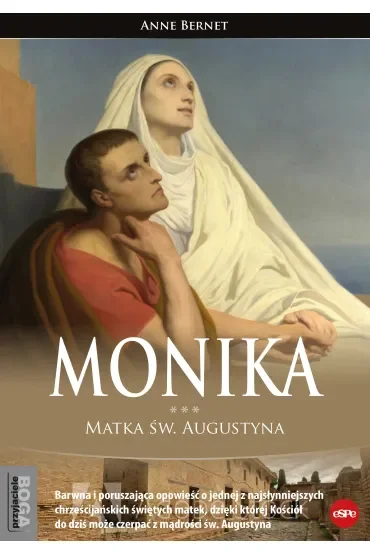 Monika. Matka św. Augustyna