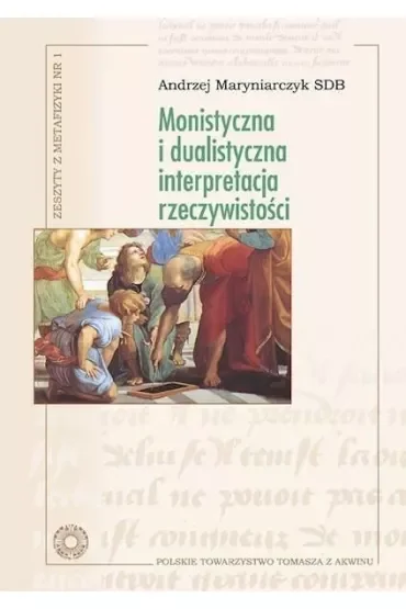 Monistyczna i dualistyczna interpretacja rzeczywistości