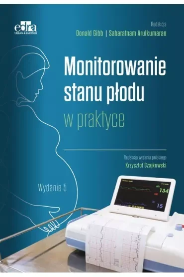 Monitorowanie stanu płodu w praktyce