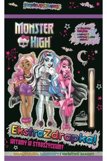 Monster High. Ekstrazdrapka. Witamy w straszyceum!
