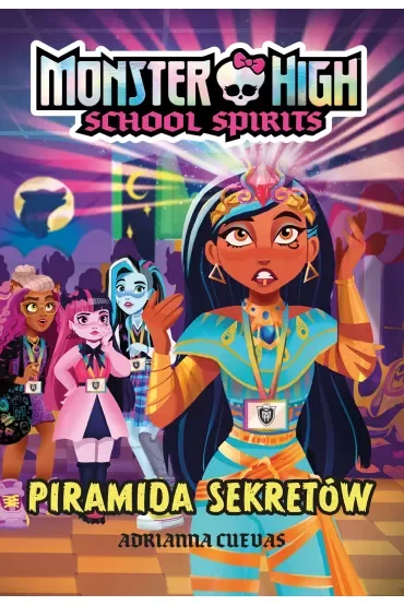 Monster High. School Spirits. Piramida sekretów