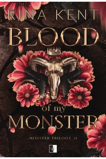 Blood of My Monster. Monster Trilogy. Tom 1