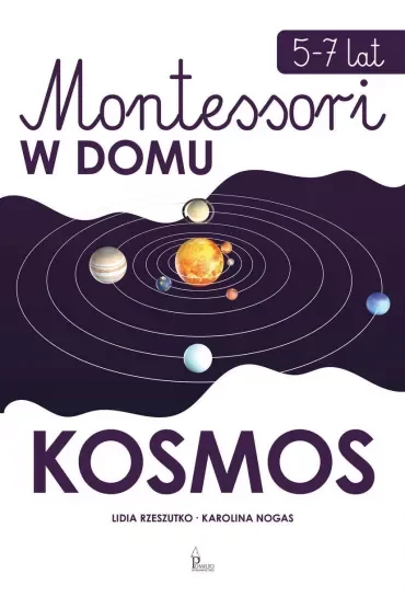 Montessori w domu. Kosmos