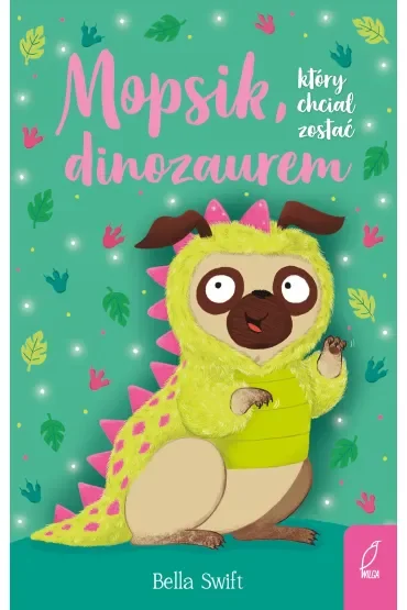 Mopsik, który chciał zostać dinozaurem