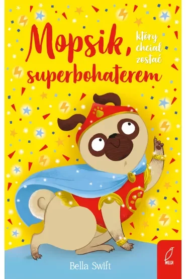 Mopsik, który chciał zostać superbohaterem