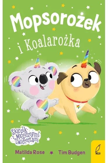 Sklepik z magicznymi zwierzętami. Mopsorożek i Koalarożka