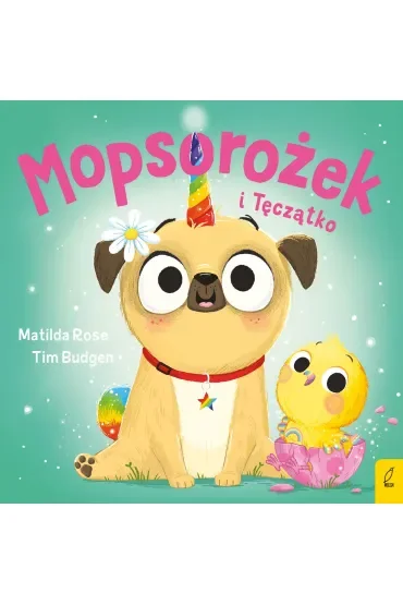 Mopsorożek i Tęczątko. Sklepik z magicznymi zwierzętami