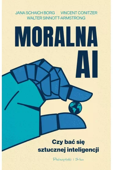 Moralna AI. Czy bać się sztucznej inteligencji