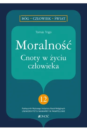 Moralność. Cnoty w życiu człowieka
