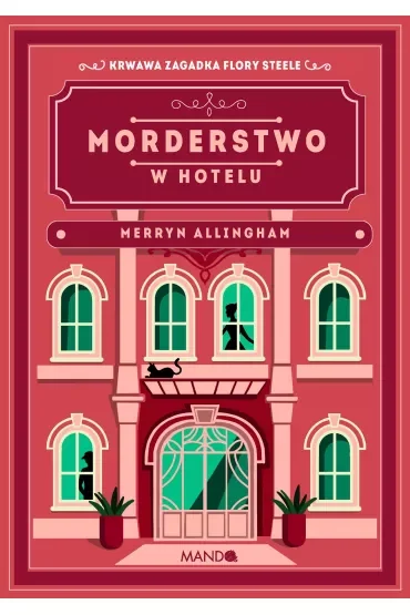 Morderstwo w hotelu. Flora Steele. Tom 4