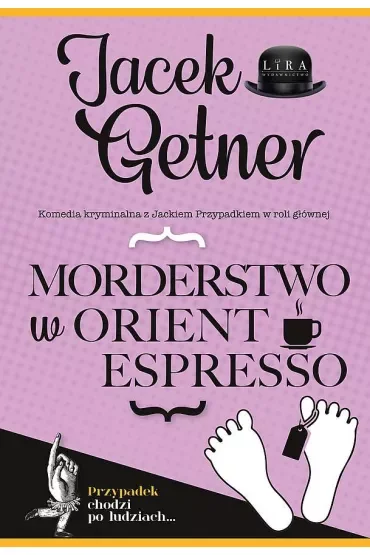 Morderstwo w Orient Espresso. Detektyw Jacek Przypadek. Tom 3