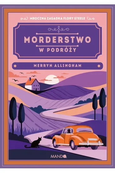 Morderstwo w podróży. Flora Steele. Tom 7