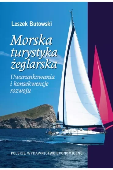 Morska turystyka żeglarska Uwarunkowania i konsekwencje rozwoju
