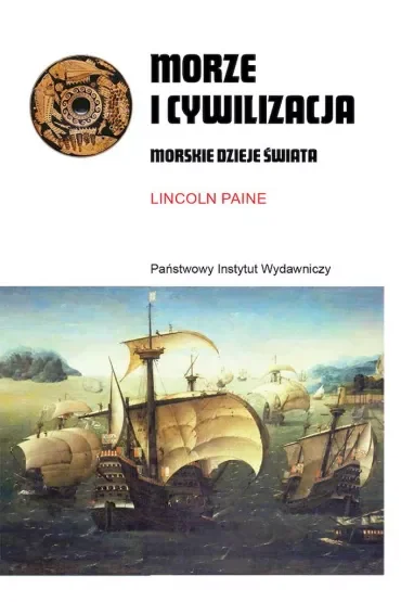 Morze i cywilizacja Morskie dzieje świata