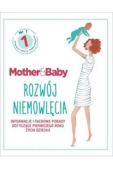 Mother&Baby. Rozwój niemowlęcia. Informacje i fachowe porady