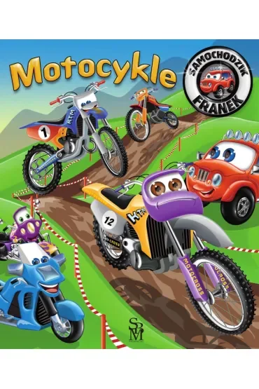 Motocykle. Samochodzik Franek